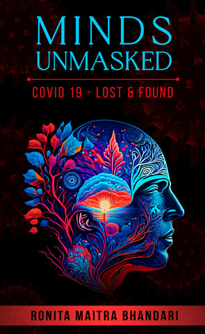 Minds Unmasked: Covid 19 – Lost & Found