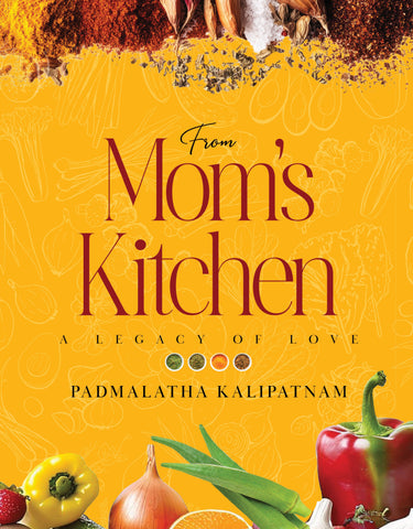 From Mom’s Kitchen - A Legacy Of Love