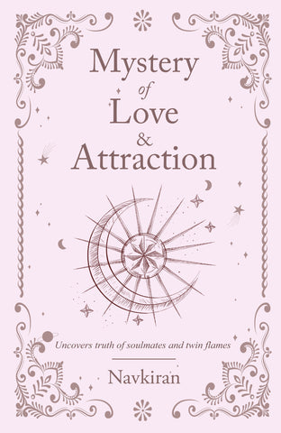 Mystery of Love & Attraction - Uncovers Truth of Soulmates and Twin Flames