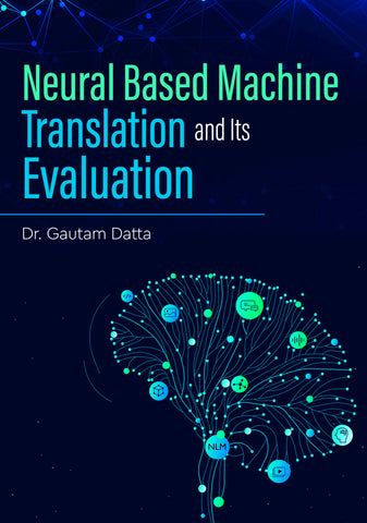 Neural Based Machine Translation and Its Evaluation