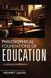 Philosophical Foundations of Education - A Modular Approach