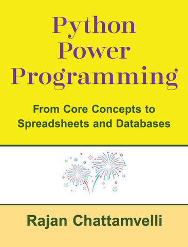 Python Power Programming - From Core Concepts to Spreadsheets and Data ...