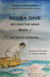 SCUBA DIVE - Beyond the Mind Book-I: Vedanta for Children A Knowledge Series with Stories