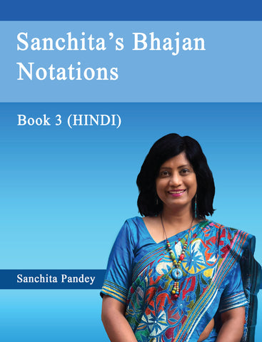 Sanchita's Bhajan Notations - Book 3 (Hindi)