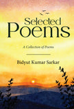 Selected Poems - A Collection of Poems