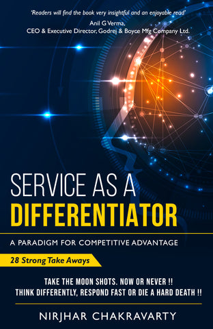 Service as a Differentiator: A Paradigm for Competitive Advantage - 28 Strong Take Aways