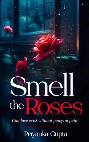 Smell the Roses - Can Love Exist Without Pangs of Pain?