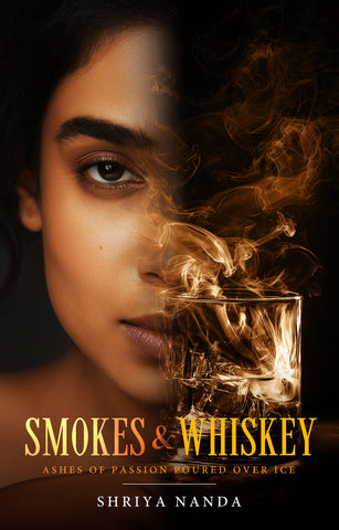 Smokes & Whiskey - Ashes of Passion Poured Over Ice