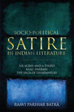 Socio-Political Satire in Indian Literature - Six Acres and A Third Raag Darbari the Saga of Dharmapuri