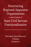 Structuring Regional Apparatus Organizations in the Context of State Civil Servant Functionalization
