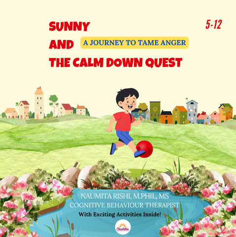 Sunny and the Calm Down Quest - A Journey to Tame Anger (Full Colour)