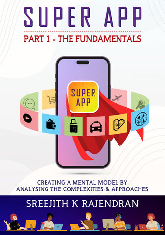 Super App Part 1 - The Fundamentals - Creating A Mental Model by Analy ...