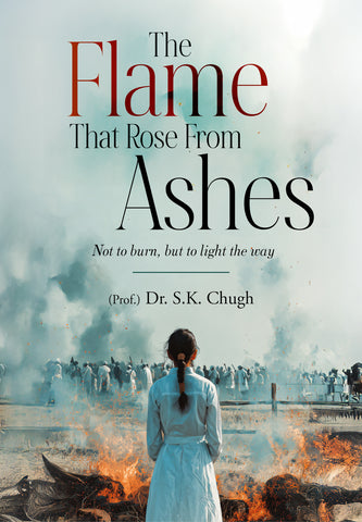 The Flame That Rose From Ashes - Not to burn, but to light the way