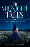 The Midnight Tales - Dark Tales of Ghosts