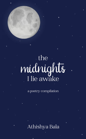 The Midnights I Lie Awake - A Poetry Compilation