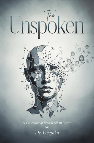 The Unspoken - A Collection of Broken Silent Voices