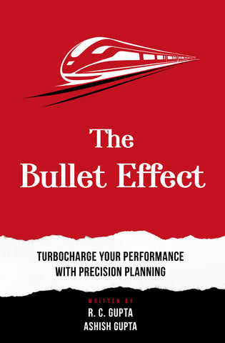 The Bullet Effect - Turbocharge Your Performance with Precision Planning