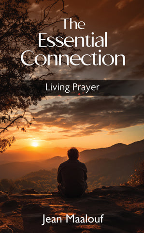 The Essential Connection - Living Prayer