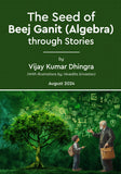 The Seed of Beej Ganit (Algebra) through Stories