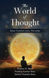 The World of Thought - Sense, Common Sense, Non-Sense