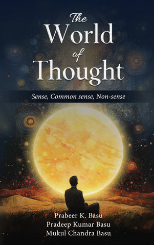 The World of Thought - Sense, Common Sense, Non-Sense