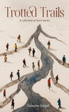 Trotted Trails - A Collection of Short Stories