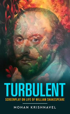 Turbulent - Screenplay on Life of William Shakespeare