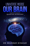 Universe Inside Our Brain - Quantum Astrology