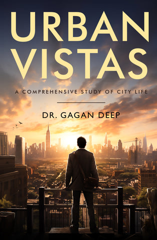 Urban Vistas: A Comprehensive Study of City Life