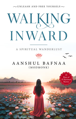 Walking Inward - A Spiritual Wanderlust