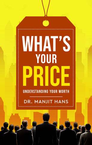 What's Your Price - Understanding Your Worth