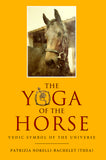 The Yoga of the Horse - Vedic Symbol of the Universe