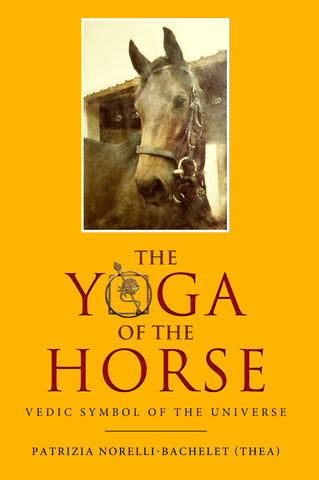 The Yoga of the Horse - Vedic Symbol of the Universe
