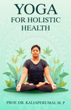 Yoga For Holistic Health