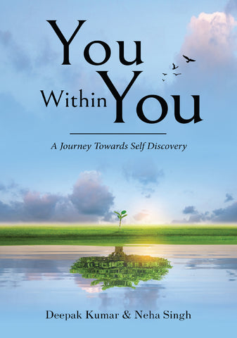You Within You - A Journey Towards Self Discovery