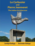 Le Corbusier and Pierre Jeanneret: The Indian Architecture