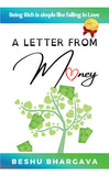 A Letter from Money: Being Rich is simple like falling in Love