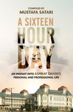 A Sixteen Hour Day: An insight into Ashraf Ghani’s personal and professional life