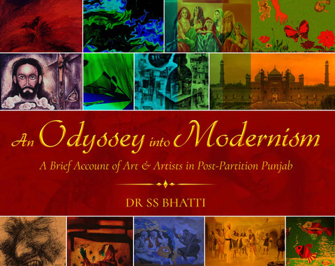 An Odyssey Into Modernism: A Brief Account of Art & Artists in Post-Partition Punjab
