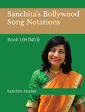 Sanchita's Bollywood Song Notations: Book 1 (Hindi)