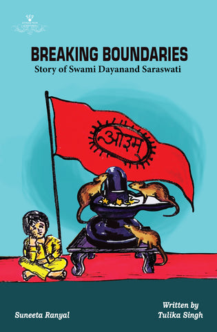 Breaking Boundaries - Story of Swami Dayanand Saraswati