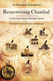 Resurrecting Chambal - A Microscopic Study of Heritage Tourism