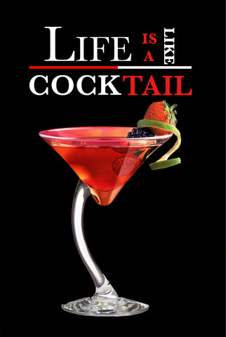 Life Is Like A Cocktail