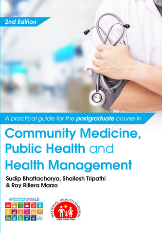 A Practical Guide for the Postgraduate Course in Community Medicine, Public Health and Health Management - [Edition 2]