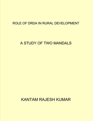 ROLE OF DRDA IN RURAL DEVELOPMENT:A STUDY OF TWO MANDALS