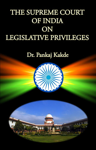 The Supreme Court of India on Legislative Privileges
