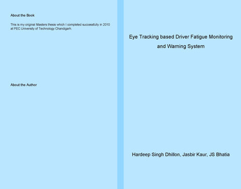 Eye Tracking based Driver Fatigue Monitoring and Warning System
