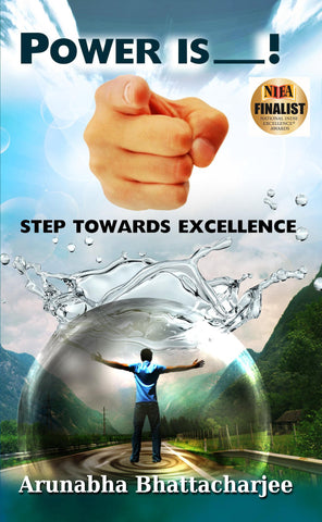 Power Is You!: Step Towards Excellence