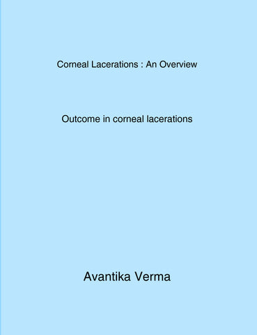 Corneal Lacerations: An Overview