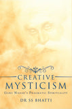 Creative Mysticism - Guru Nanak’s Pragmatic Spirituality
